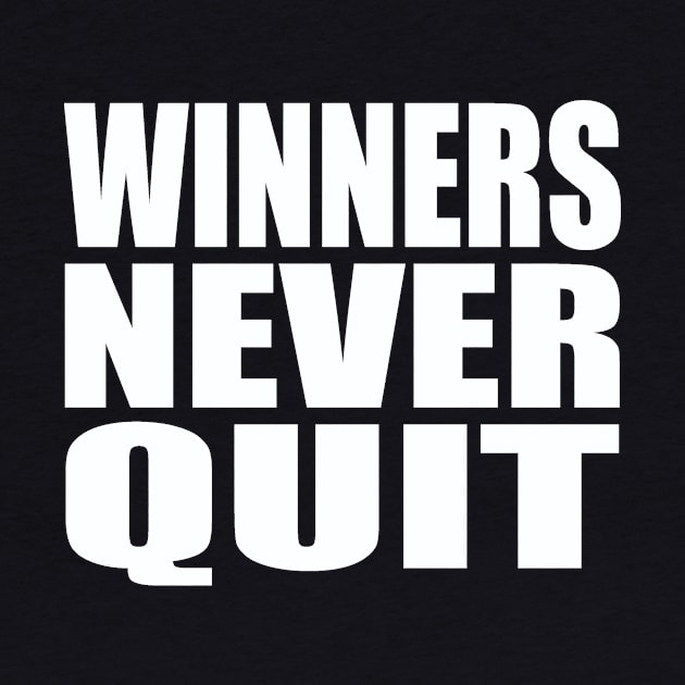Winners never quit by Evergreen Tee